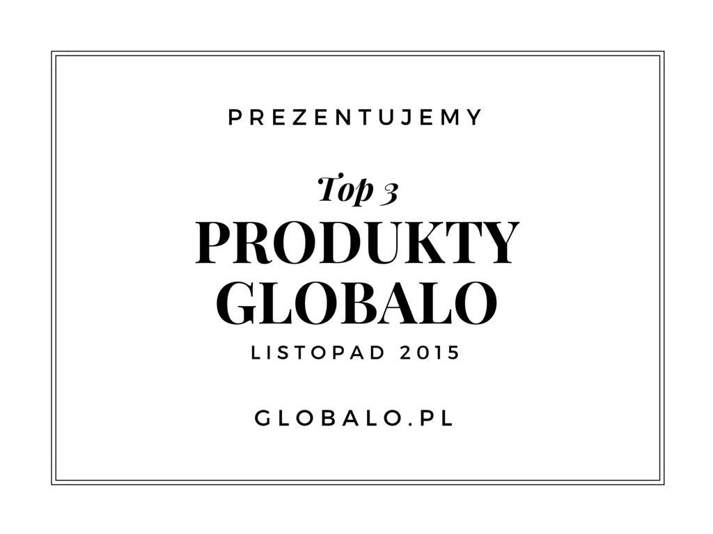 top 3 produkty globalo listopad 2015